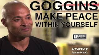DAVID GOGGINS MAKE PEACE WITHIN YOURSELF CAN'T HURT ME BOOK INTERVIEW NEVER FINISHED 2023 MOTIVATION