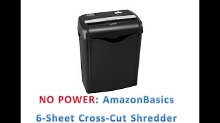 NO POWER: AmazonBasics 6-Sheet Cross-Cut Shredder, B00HFJWKWK, AS662C