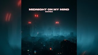 MANSA - Midnight On My Mind