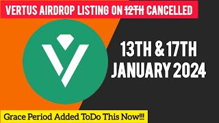 Vertus Airdrop Update Vertus Listing Date | Vertus Grace Period To Complete Mandatory Requirements