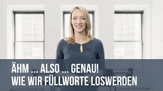 Ähm … Also … Genau! Wie wir Füllwörter loswerden