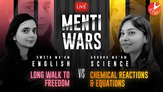 Science 2 Vs English 3 | Chemical Reactions & Equations Vs Long Walk to Freedom | Menti Wars Vedantu