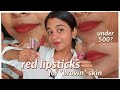 Top 3 RED Lipsticks (that actually work) For DUSKY Indian Skin ✨ | for brown / dark skin