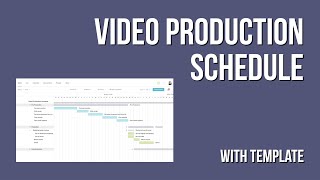 How to Make a Production Schedule: Template | TeamGantt