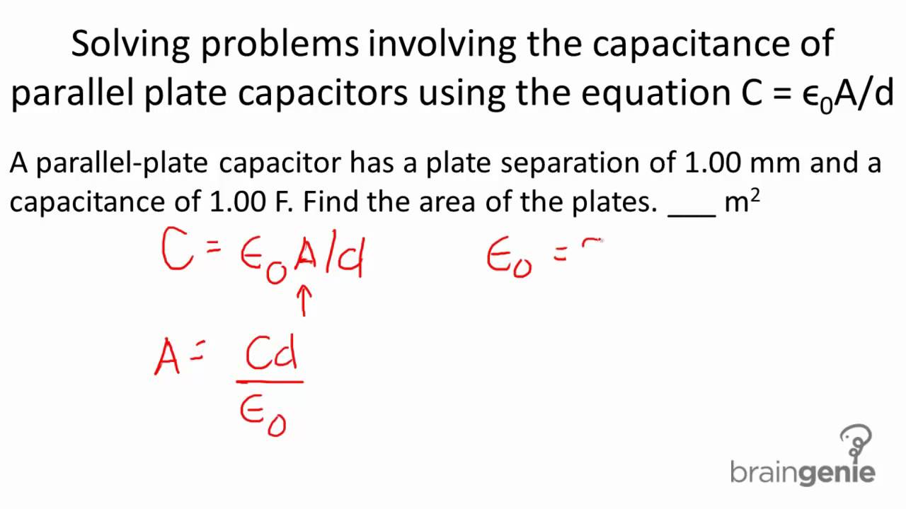 Physics 6.3.1.2 Solving Problems Involving The Capacitance Of Parallel ...