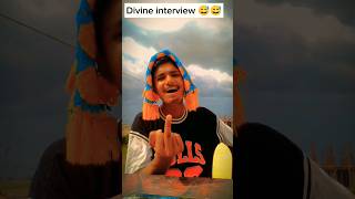 ||Divine funny  interview be like👍||😅😅😅||Divine Vs interview||trending memes #comedy #shorts