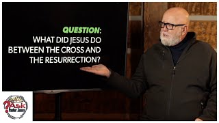 Where Did Jesus Go After He Died? | Ask Pastor James
