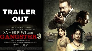 Saheb Biwi Aur Gangster 3 | Official Trailer Out Now|Sanjay Dutt Jimmy Shergill | Mahi Gill