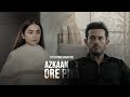 AZKAAN X ORE PIYA😩💘 | AZAAN SAMI KHAN AND YUMNA ZAIDI | ISHQ E LAA | AZKAAN VM