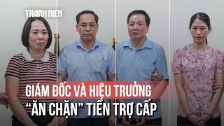 Bắt giám đốc và hiệu trưởng “ăn chặn” tiền trợ cấp của trẻ em, người tâm thần