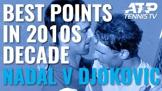 Rafael Nadal vs Novak Djokovic: Best Shots & Rallies in 2010s Decade