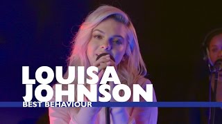 Louisa Johnson - 'Best Behaviour' (Capital Live Session)