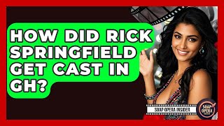 How Did Rick Springfield Get Cast In GH? - Soap Opera Insider