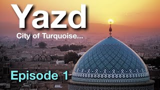 Yazd province | Iran | Things to do in Yazd | history places | Episode 1 | يزد | ايران