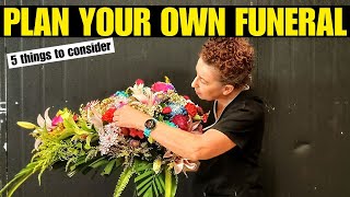 Plan Your Own Funeral 5 Things To Consider