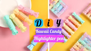 DIY Candy Highlighter pen / How to make Candy Highlighter pen / DIY kawaii highlighter pen