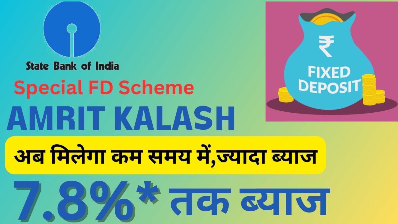 SBI FD Scheme - Amrit Kalash Deposit 2023 | Amrit Kalash Deposit SBI ...