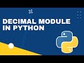 Python tutorial: Decimal module