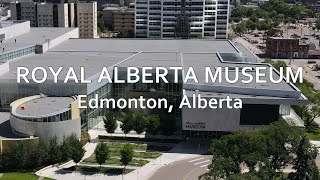 Royal Alberta Museum 2020 | Edmonton, Alberta 🇨🇦