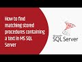 How to find matching stored procedures containing a text in MS SQL Server