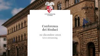 Conferenza dei Sindaci e seconda parte del Consiglio Metro. Firenze, mercoledì 22 dicembre 2021