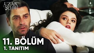 Uzak Şehir 11. Bölüm 1. Tanıtım - \