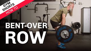 Bent-Over Row: Gym Shorts (How To)