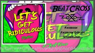 Redfoo - Lets Get Ridiculous ( Remix BeatCross )