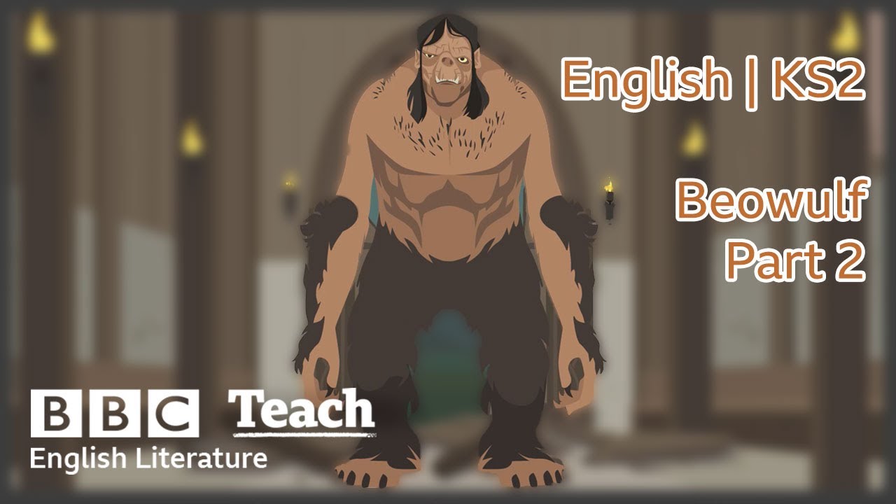 English KS2 | Beowulf - Part 2 | BBC Teach - YouTube