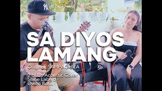 Sa Diyos Lamang - Sampaguita | Shine Labajo 2 of Us Acoustic Cover