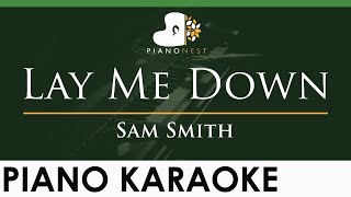 Sam Smith - Lay Me Down - LOWER Key (Piano Karaoke Instrumental)