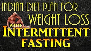 Indian diet plan for weight loss with Intermittent fasting | 16:8 fasting