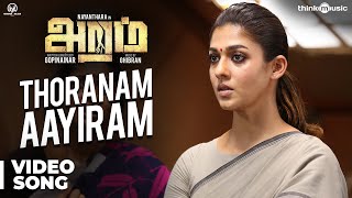 Aramm Songs | Thoranam Aayiram Video Song | Nayanthara | Ghibran | Gopi Nainar