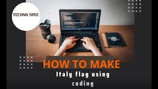 How to make Italy flag using Coding | Techno Spec