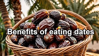 Benefits of eating dates