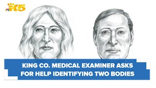 King County Medical Examiner asks for help identifying two bodies