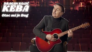 Dragan Kojic Keba - Otac mi je Bog (Božić 2022) 🎶