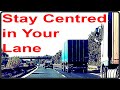 How to Stay in the Centre of Your Lane - Steering in a straight line