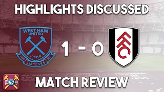 West Ham Utd 1-0 Fulham highlights discussed | Soucek wins it late for hammers!!!