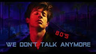 [80's style] Charlie Puth - We don't talk anymore ( AsiazNeon remix)