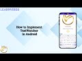 Android Studio Tutorial: How to Implement TextWatcher in Android? | #learnvibes #androiddevelopment