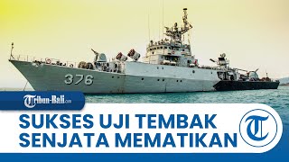 Kapal Perang Canggih TNI AL, KRI Sultan Thaha Syaifuddin-376 Sukses Uji Tembak Senjata Mematikan