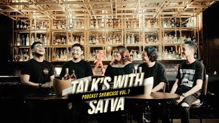 TALK'S WITH SATVA AT SHOWCASE VOL.7