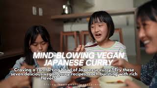 Mind Blowing Vegan Japanese Curry Recipes