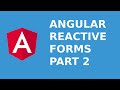 Angular Reactive Form Part 2