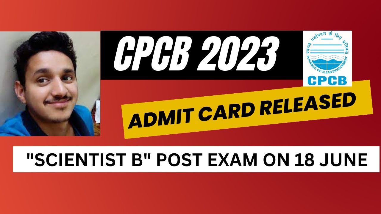 CPCB EXAM ADMIT CARD OUT || CPCB EXAM DATE OUT || CPCB SCIENTIST B POST ...