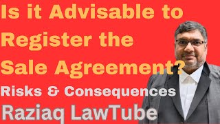 Sale Agreement Registration, its risks, consequences, advantages \u0026 disadvantages Raziaq Lawtube