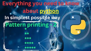 Pattern printing 2 | right half pyramid | pattern printing in python | python full course complete