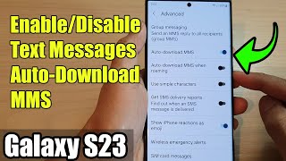 Galaxy S23's: How to Enable/Disable Text Messages Auto-Download MMS