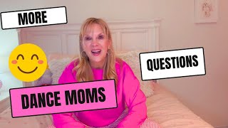 Your Dance Moms Questions ❤️